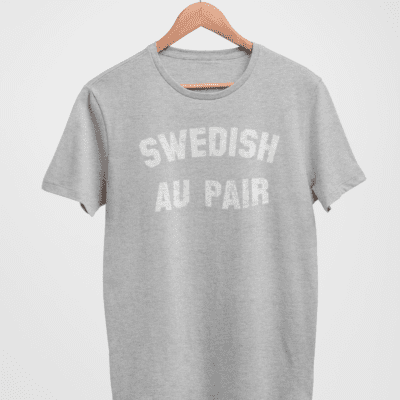 T-Shirt - Swedish Au Pair