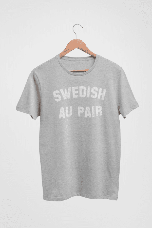 T-Shirt - Swedish Au Pair