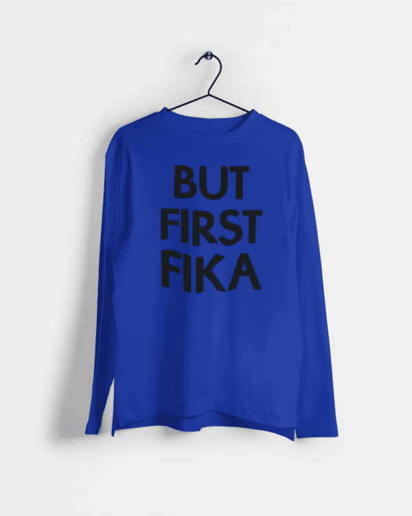 Long-sleeve - But first fika (black print)