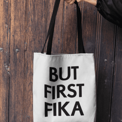 Swedish Tote Bag But First Fika