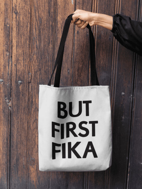 Swedish Tote Bag But First Fika