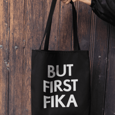 Swedish Tote Bag But First Fika